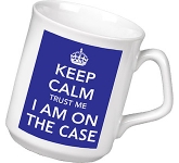 Keep Calm I'm On The Case Mug